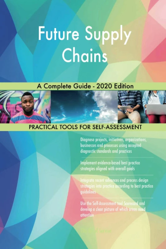 Future Supply Chains A Complete Guide - 2020 Edition