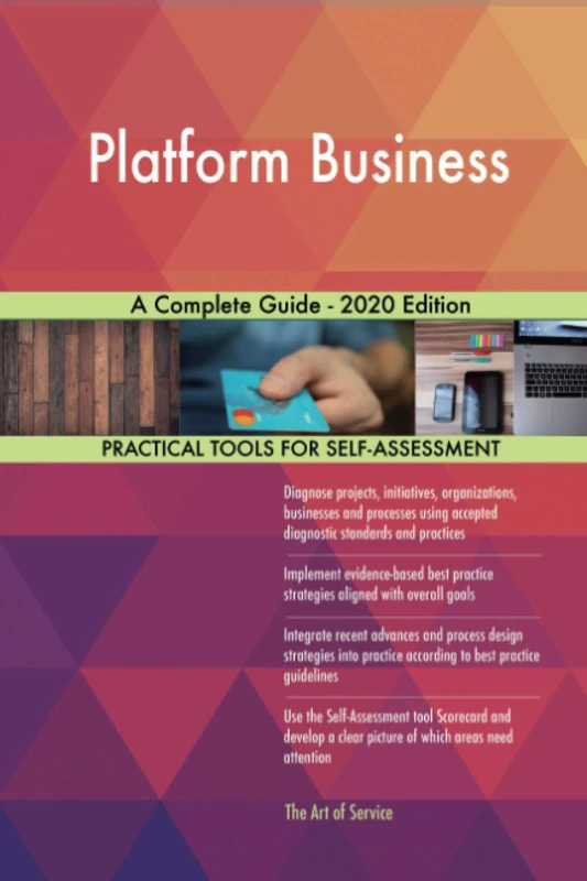 Platform Business A Complete Guide - 2020 Edition