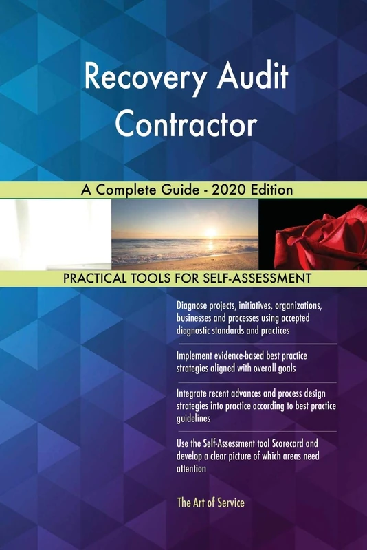 Recovery Audit Contractor A Complete Guide - 2020 Edition
