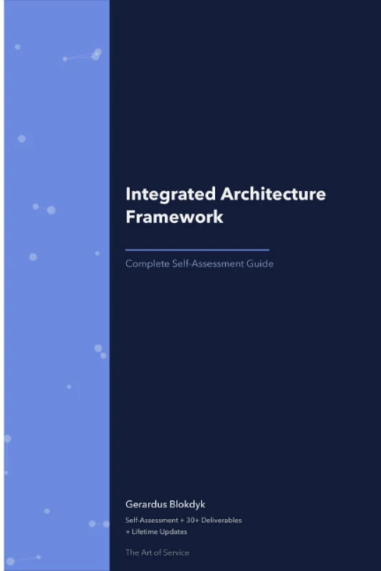 Integrated Architecture Framework A Complete Guide