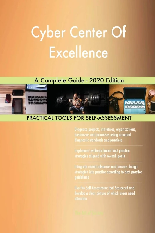 Cyber Center Of Excellence A Complete Guide - 2020 Edition