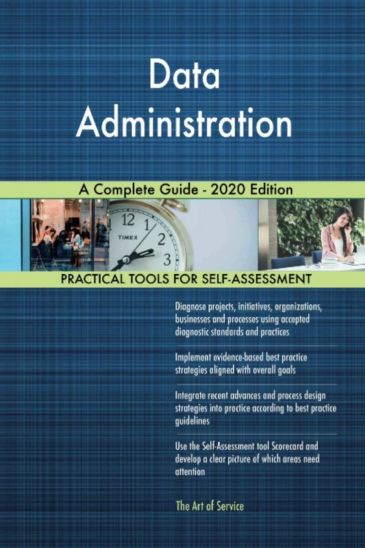 Data Administration A Complete Guide - 2020 Edition