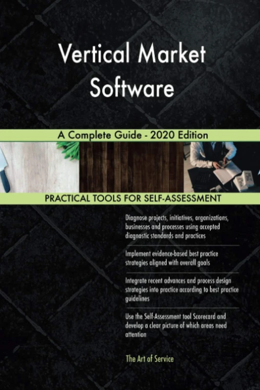 Vertical Market Software A Complete Guide - 2020 Edition
