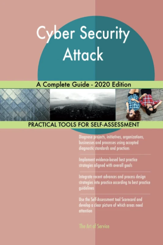 Cyber Security Attack A Complete Guide - 2020 Edition