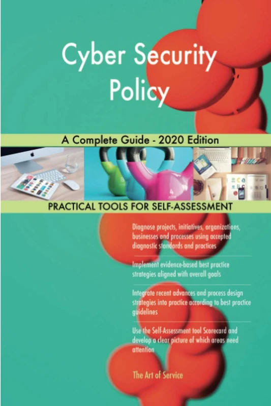Cyber Security Policy A Complete Guide - 2020 Edition