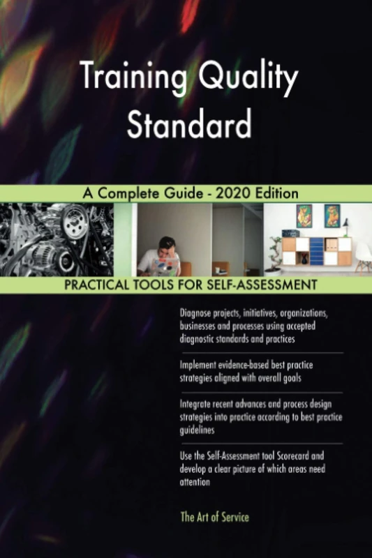Training Quality Standard A Complete Guide - 2020 Edition