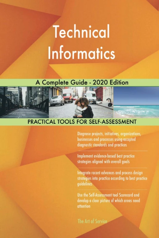 Technical Informatics A Complete Guide - 2020 Edition