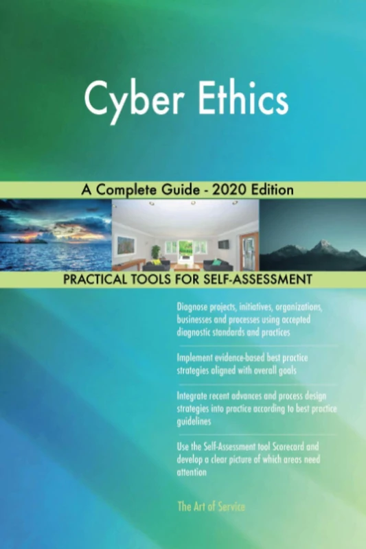Cyber Ethics A Complete Guide - 2020 Edition