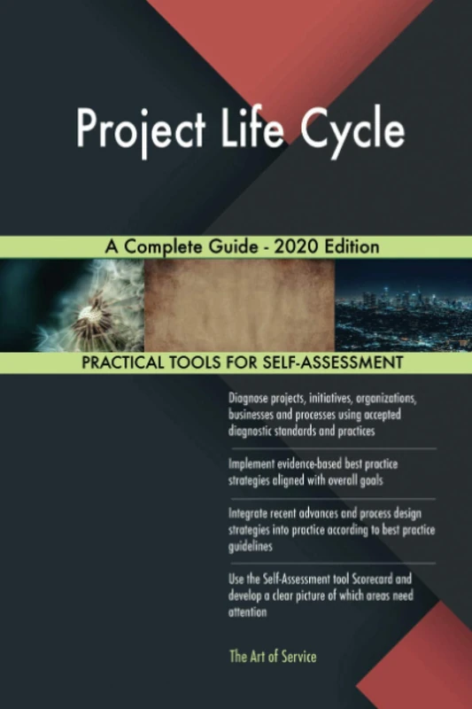 Project Life Cycle A Complete Guide - 2020 Edition