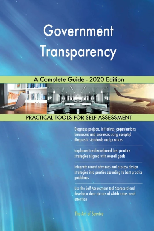 Government Transparency A Complete Guide - 2020 Edition