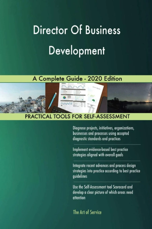 Director Of Business Development A Complete Guide - 2020 Edition