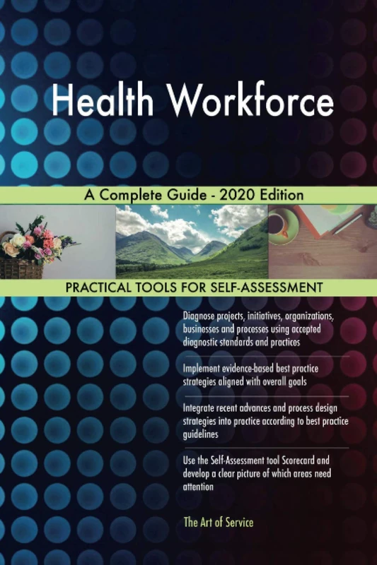 Health Workforce A Complete Guide - 2020 Edition