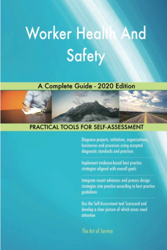Worker Health And Safety A Complete Guide - 2020 Edition