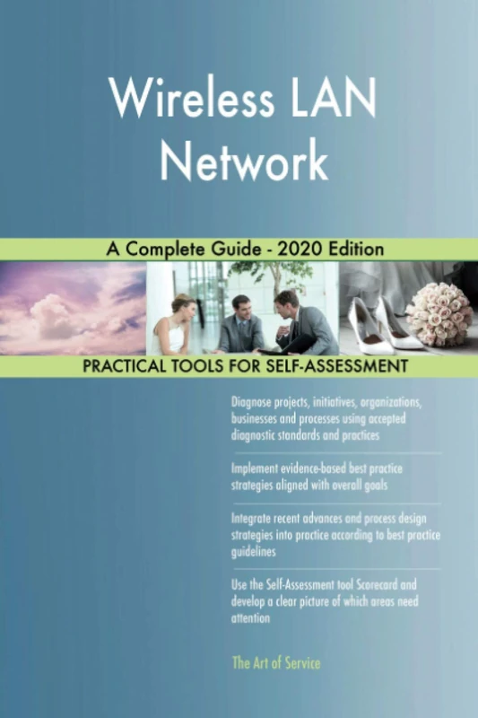 Wireless LAN Network A Complete Guide - 2020 Edition