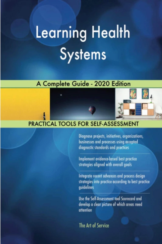 Learning Health Systems A Complete Guide - 2020 Edition