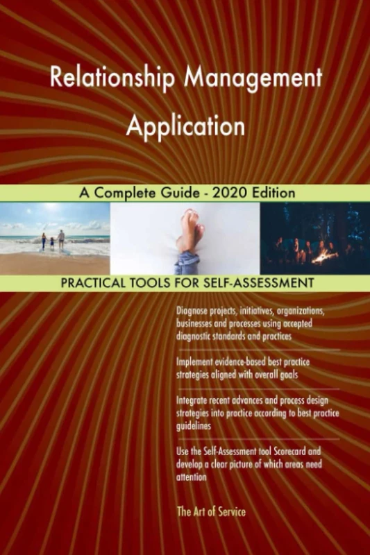 Relationship Management Application A Complete Guide - 2020 Edition