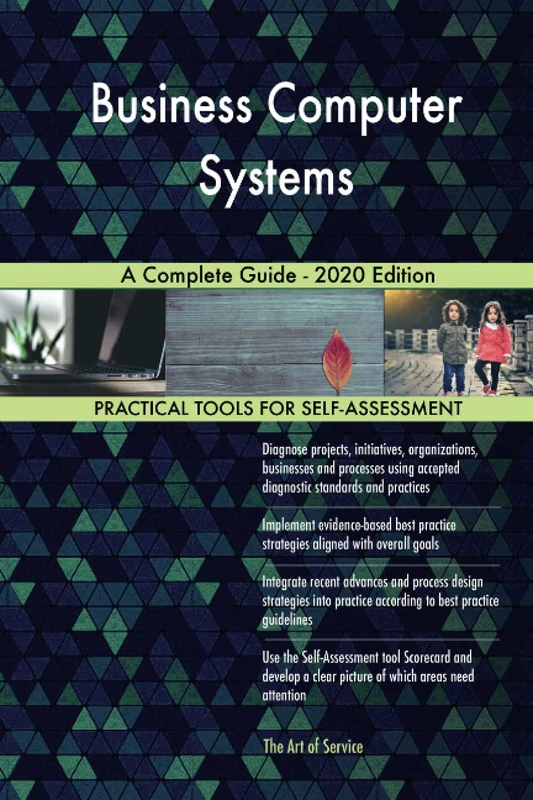 Business Computer Systems A Complete Guide - 2020 Edition