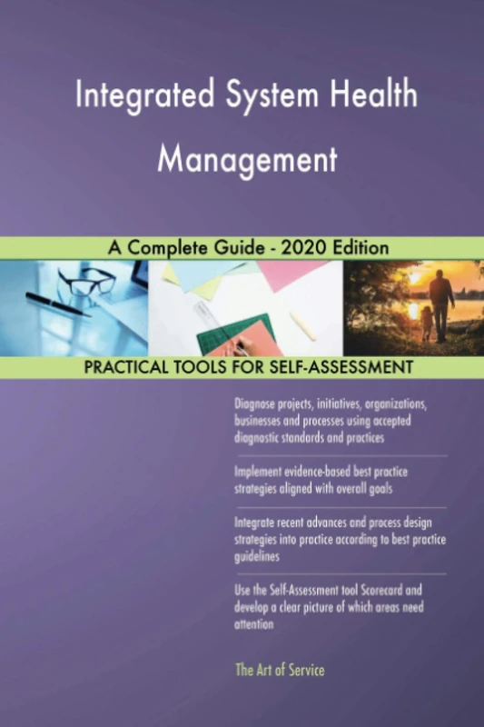 Integrated System Health Management A Complete Guide - 2020 Edition