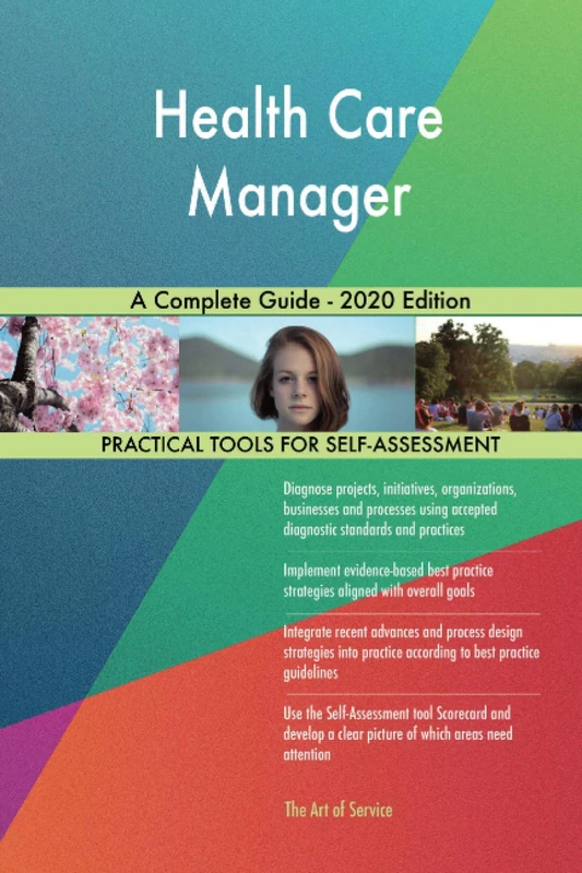 Health Care Manager A Complete Guide - 2020 Edition