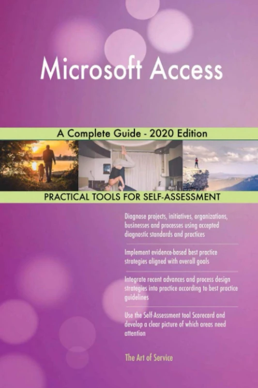 Microsoft Access A Complete Guide - 2020 Edition