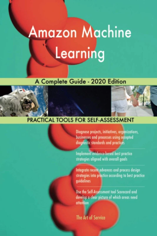Amazon Machine Learning A Complete Guide - 2020 Edition