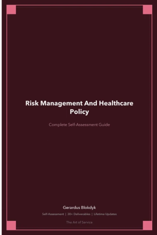 Risk Management And Healthcare Policy A Complete Guide