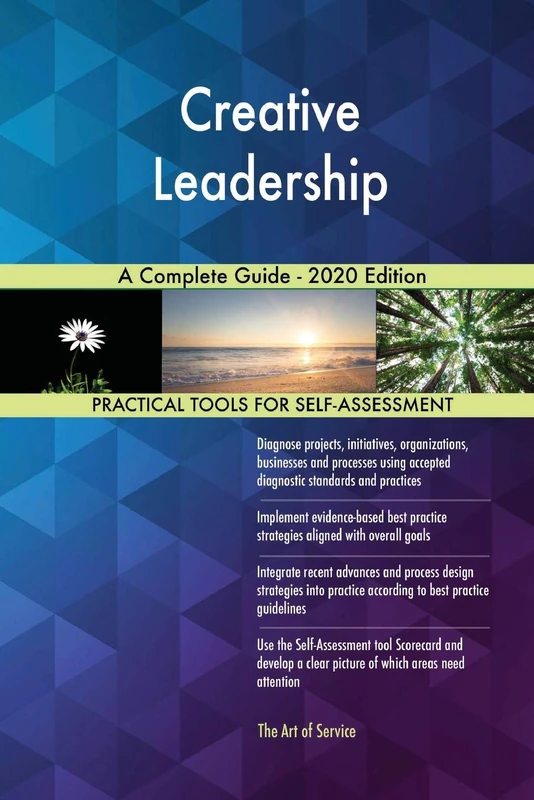Creative Leadership A Complete Guide - 2020 Edition