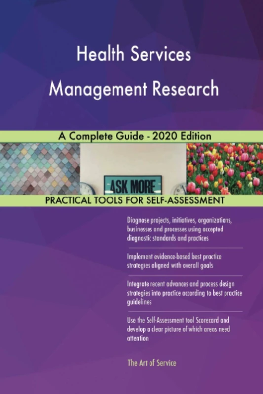Health Services Management Research A Complete Guide - 2020 Edition