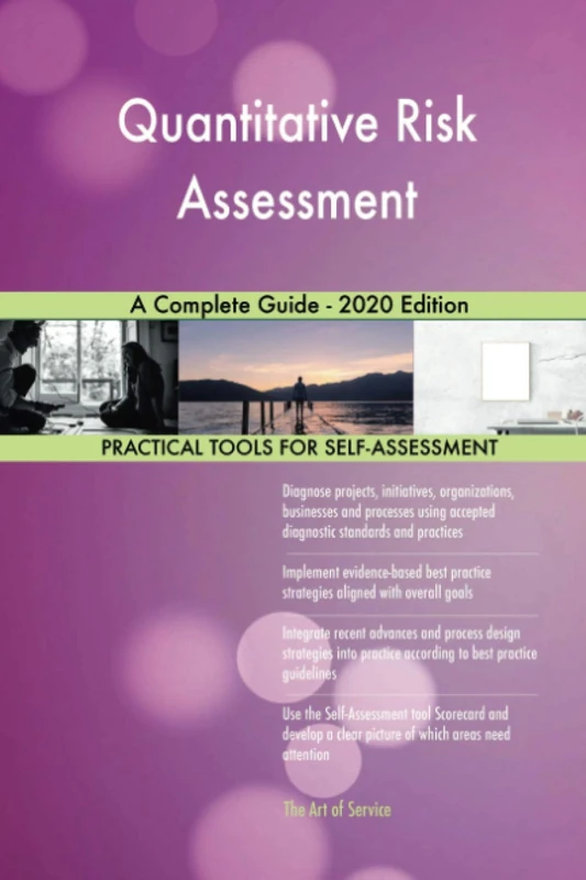 Quantitative Risk Assessment A Complete Guide - 2020 Edition