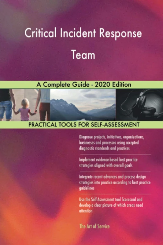 Critical Incident Response Team A Complete Guide - 2020 Edition