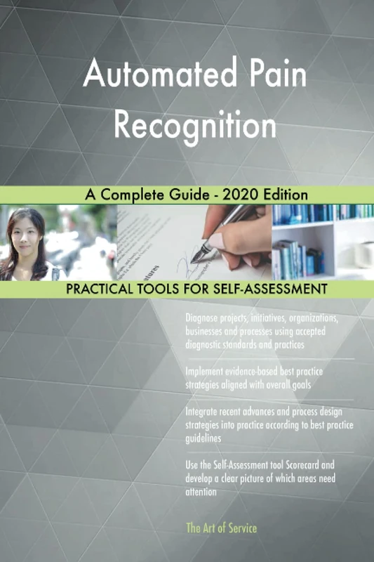 Automated Pain Recognition A Complete Guide - 2020 Edition