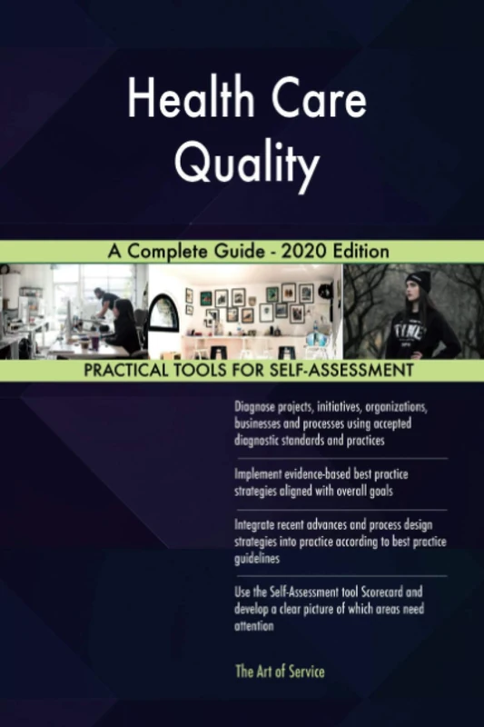 Health Care Quality A Complete Guide - 2020 Edition