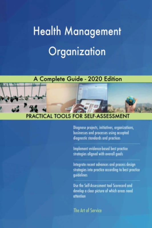 Health Management Organization A Complete Guide - 2020 Edition