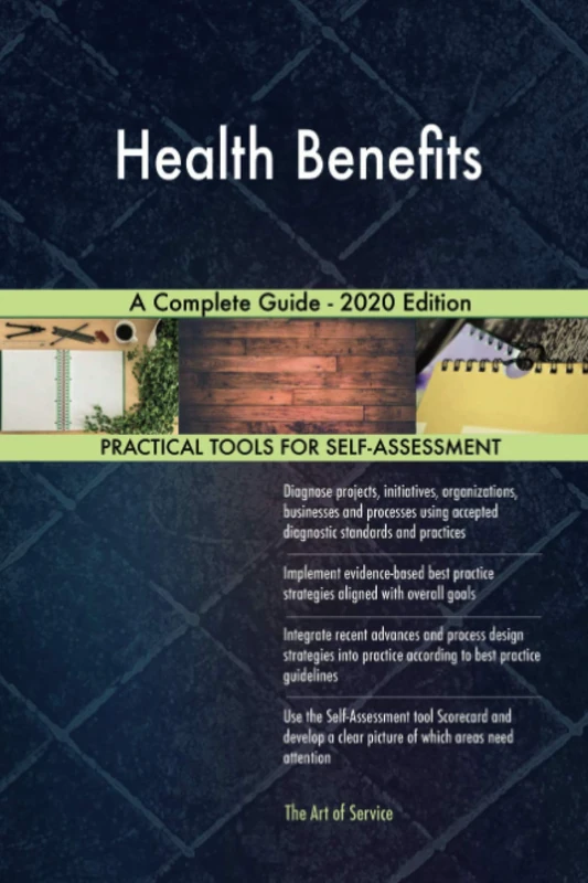 Health Benefits A Complete Guide - 2020 Edition