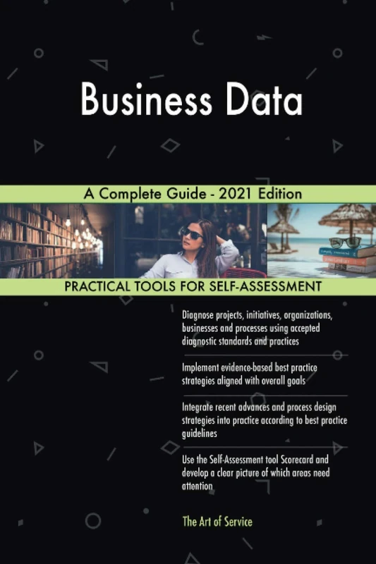 Business Data A Complete Guide - 2021 Edition