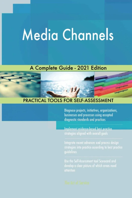 Media Channels A Complete Guide - 2021 Edition