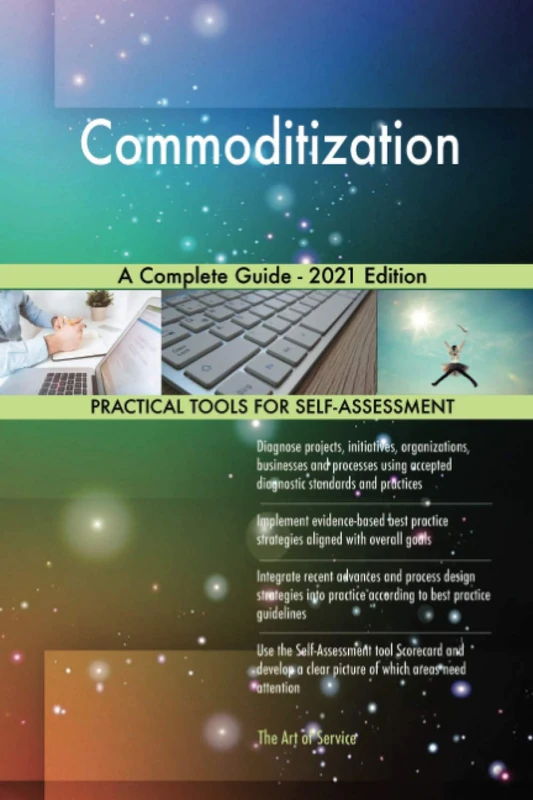 Commoditization A Complete Guide - 2021 Edition - Image 1
