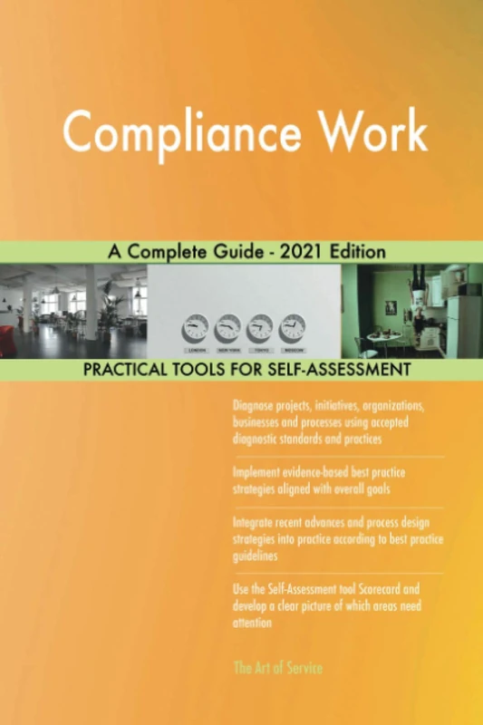 Compliance Work A Complete Guide - 2021 Edition - Image 1