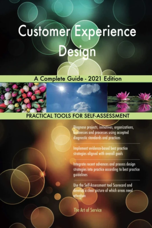 Customer Experience Design A Complete Guide - 2021 Edition