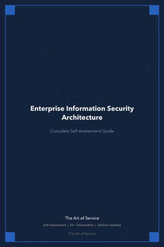 Enterprise Information Security Architecture A Complete Guide - 2021 Edition - Image 1