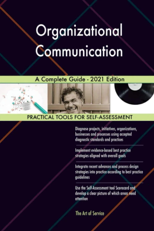 Organizational Communication A Complete Guide - 2021 Edition