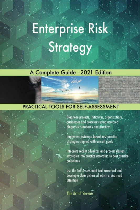 Enterprise Risk Strategy A Complete Guide - 2021 Edition