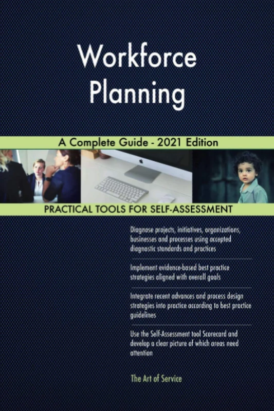 Workforce Planning A Complete Guide - 2021 Edition