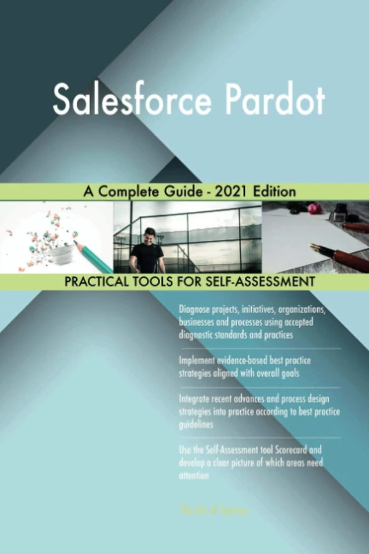 Salesforce Pardot A Complete Guide - 2021 Edition
