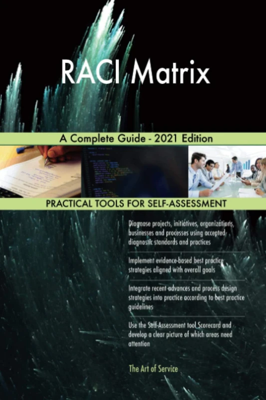 RACI Matrix A Complete Guide - 2021 Edition