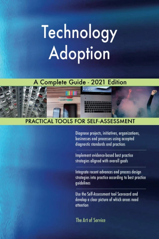 Technology Adoption A Complete Guide - 2021 Edition