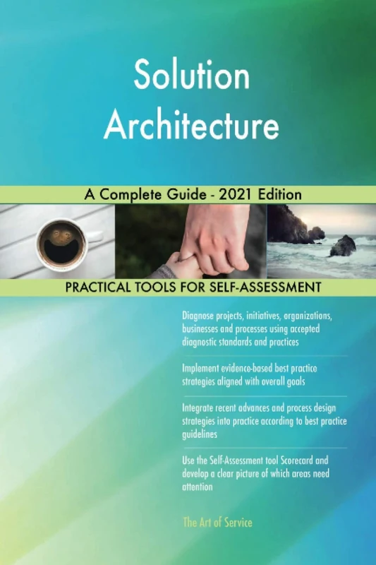 Solution Architecture A Complete Guide - 2021 Edition