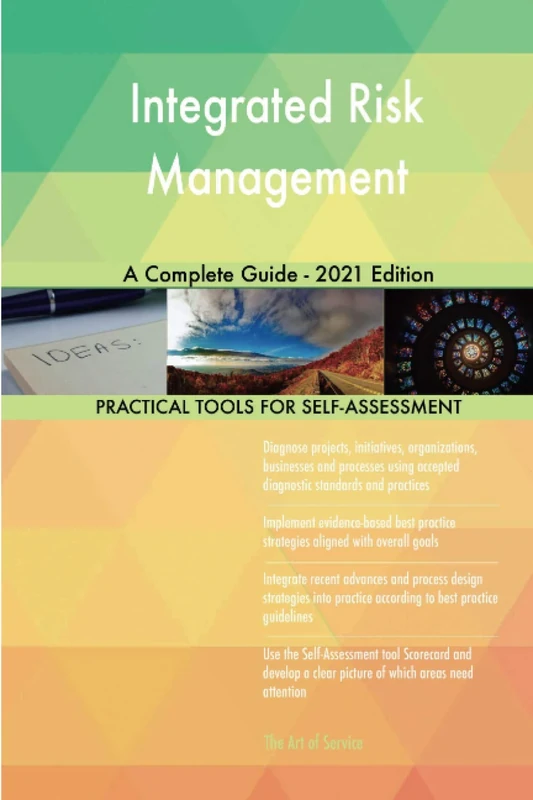 Integrated Risk Management A Complete Guide - 2021 Edition