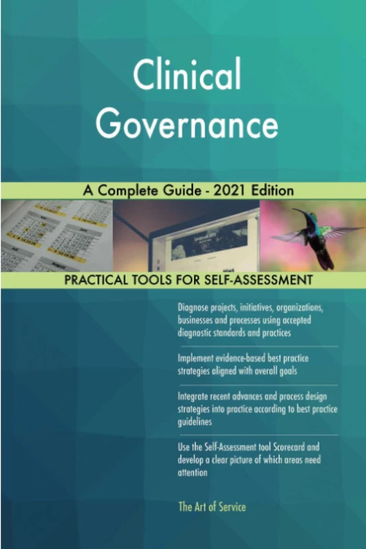 Clinical Governance A Complete Guide - 2021 Edition