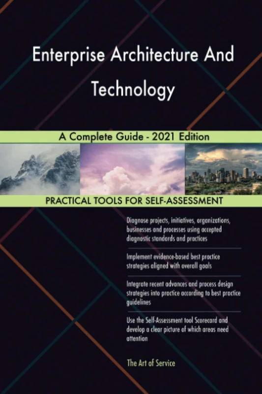 Enterprise Architecture And Technology A Complete Guide - 2021 Edition